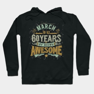 March 1962 Limited Edition 60 Years Of Being Awesome Hoodie